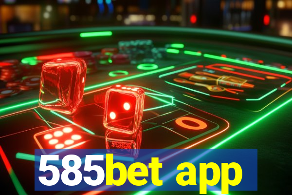 585bet app